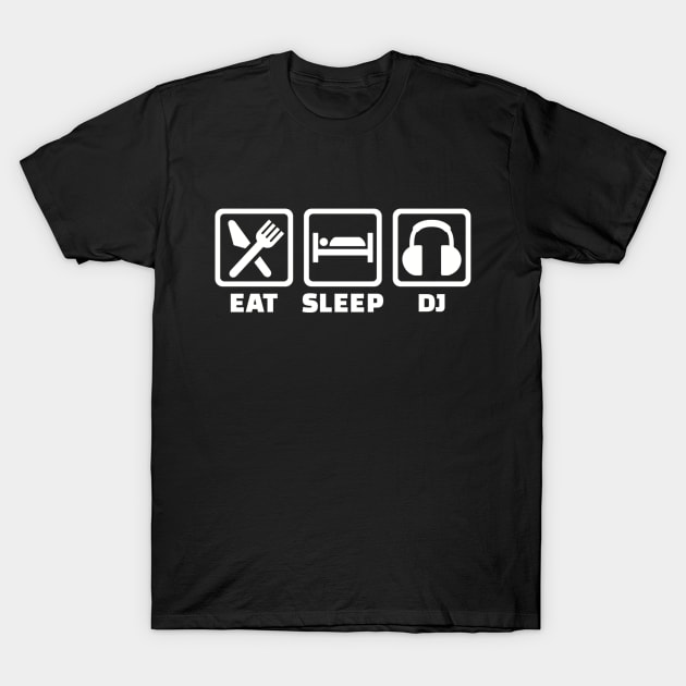 Eat sleep DJ T-Shirt by Designzz